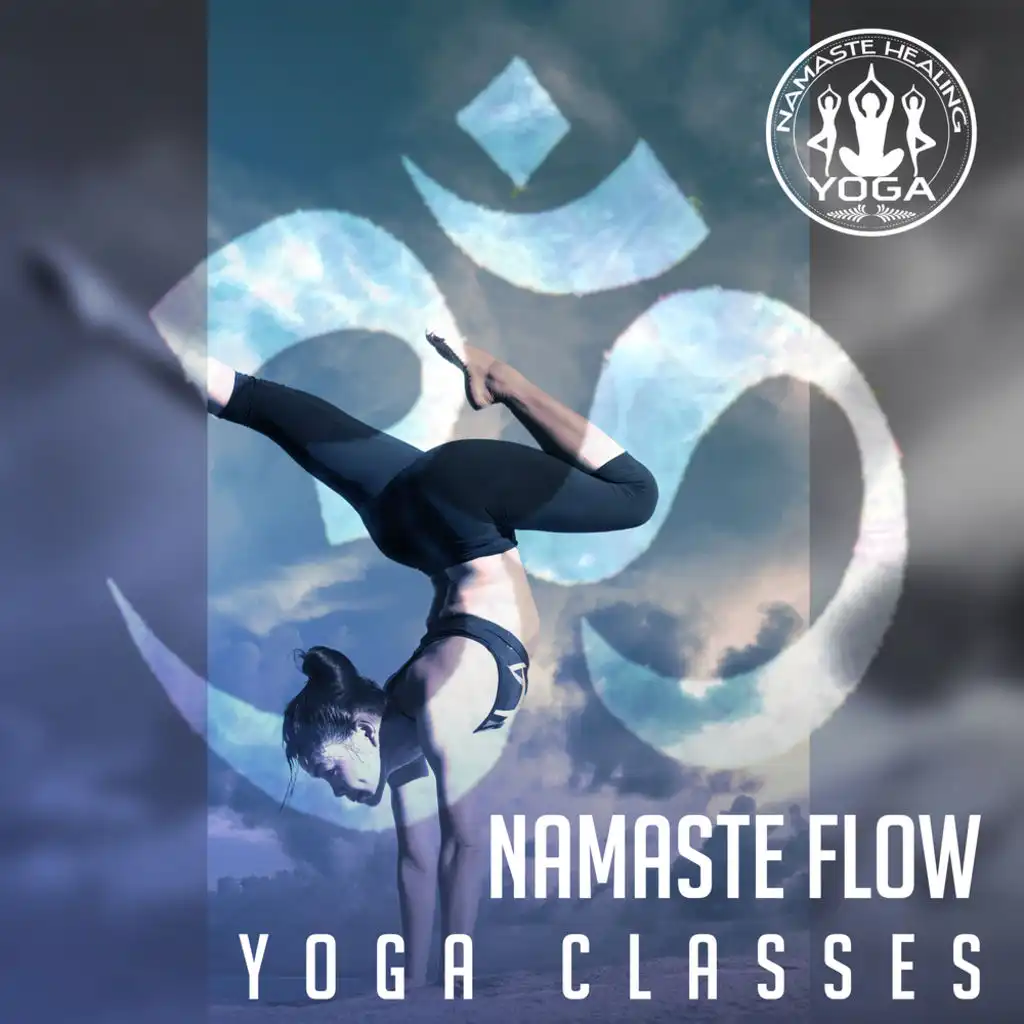 Namaste Flow Yoga Classes: 100 Harmonious New Age Tracks, Native Flute, Therapy Sounds (Relaxation, Meditation, Mind Calmness, Wellness)