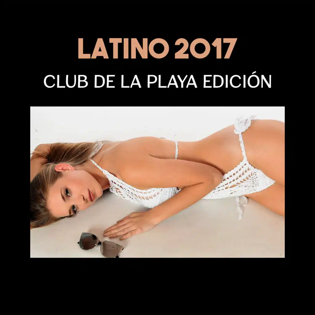 Latino 2017 Club de la Playa Edición