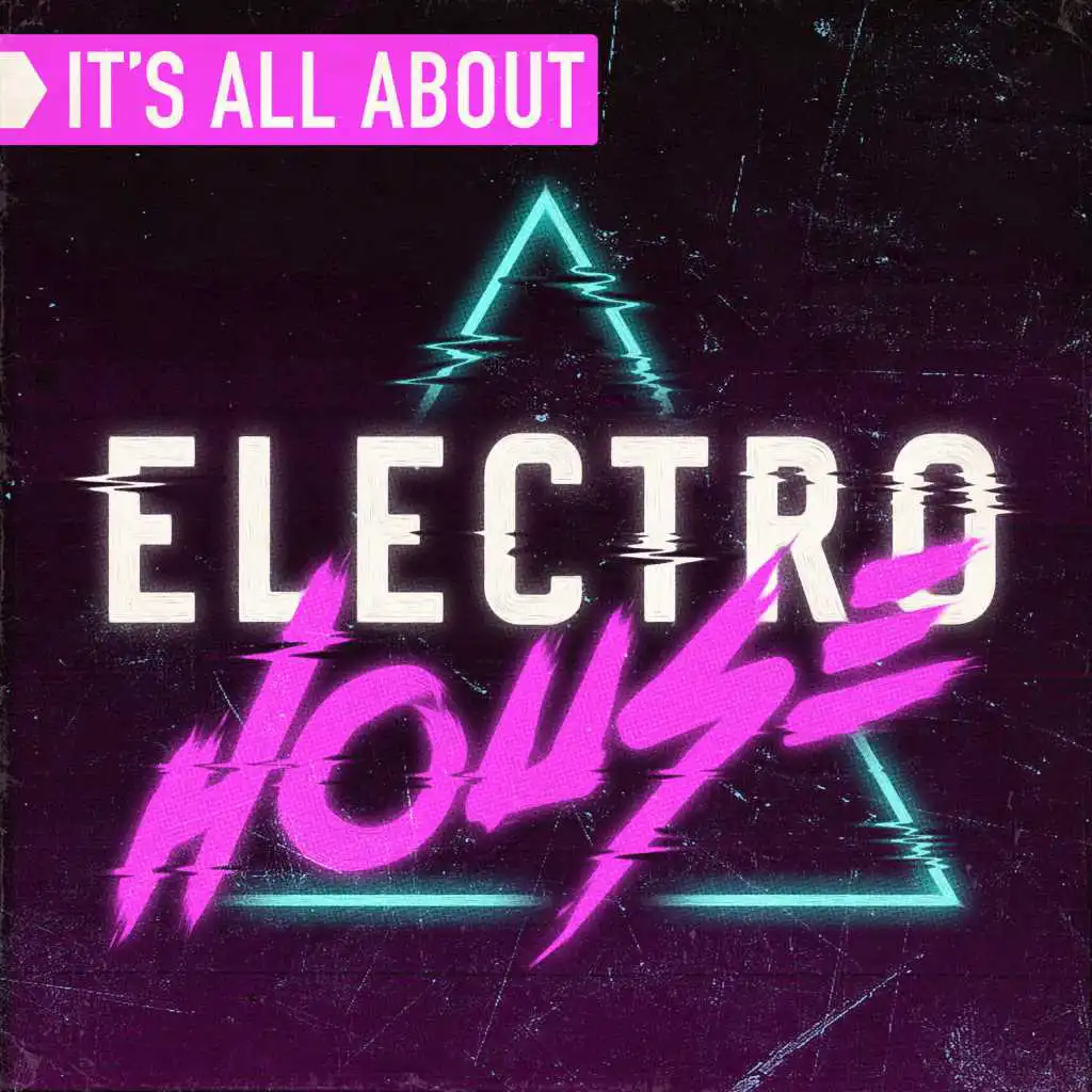 It's All About Electro House (Continuous DJ Mix 2)