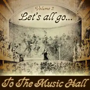 Let's All Go To The Music Hall, Vol. 2