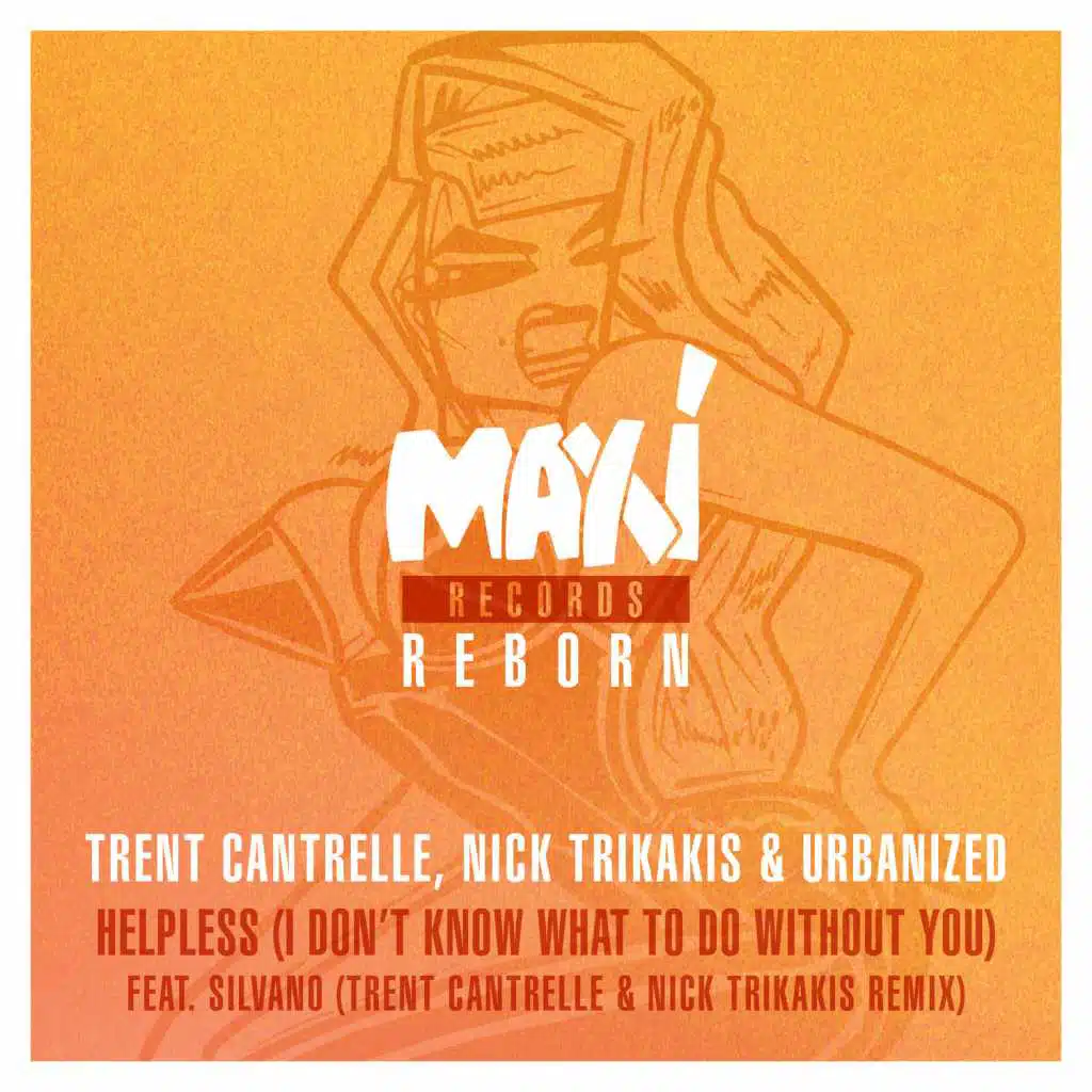 Helpless (I Don't Know What to Do Without You) (Trent Cantrelle & Nick Trikakis Remix)