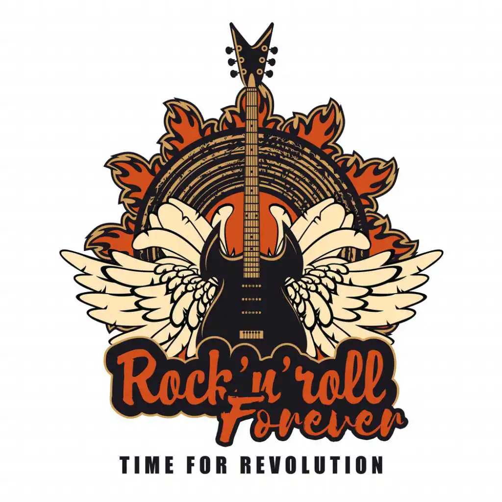 Rock 'n' Roll Forever (Time for Revolution)