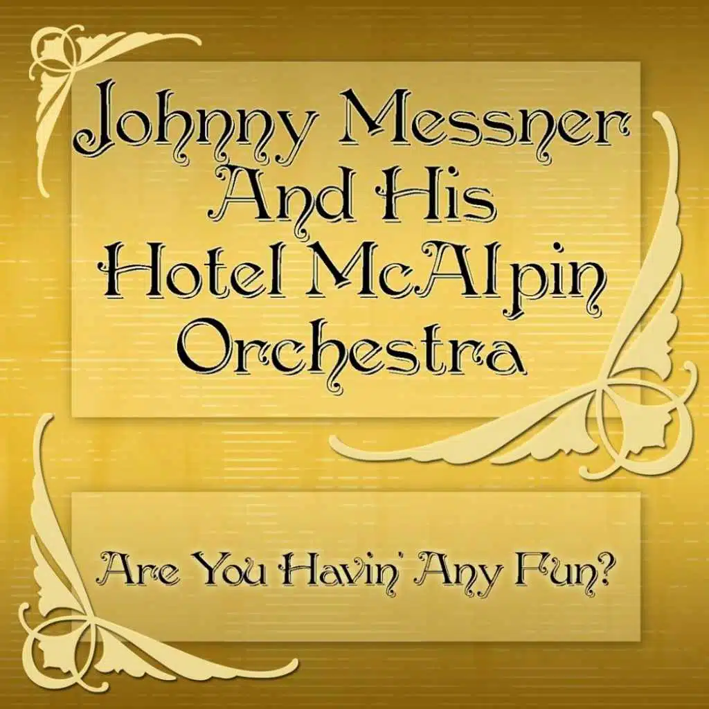 Johnny Messner And His Hotel McAlpin Orchestra