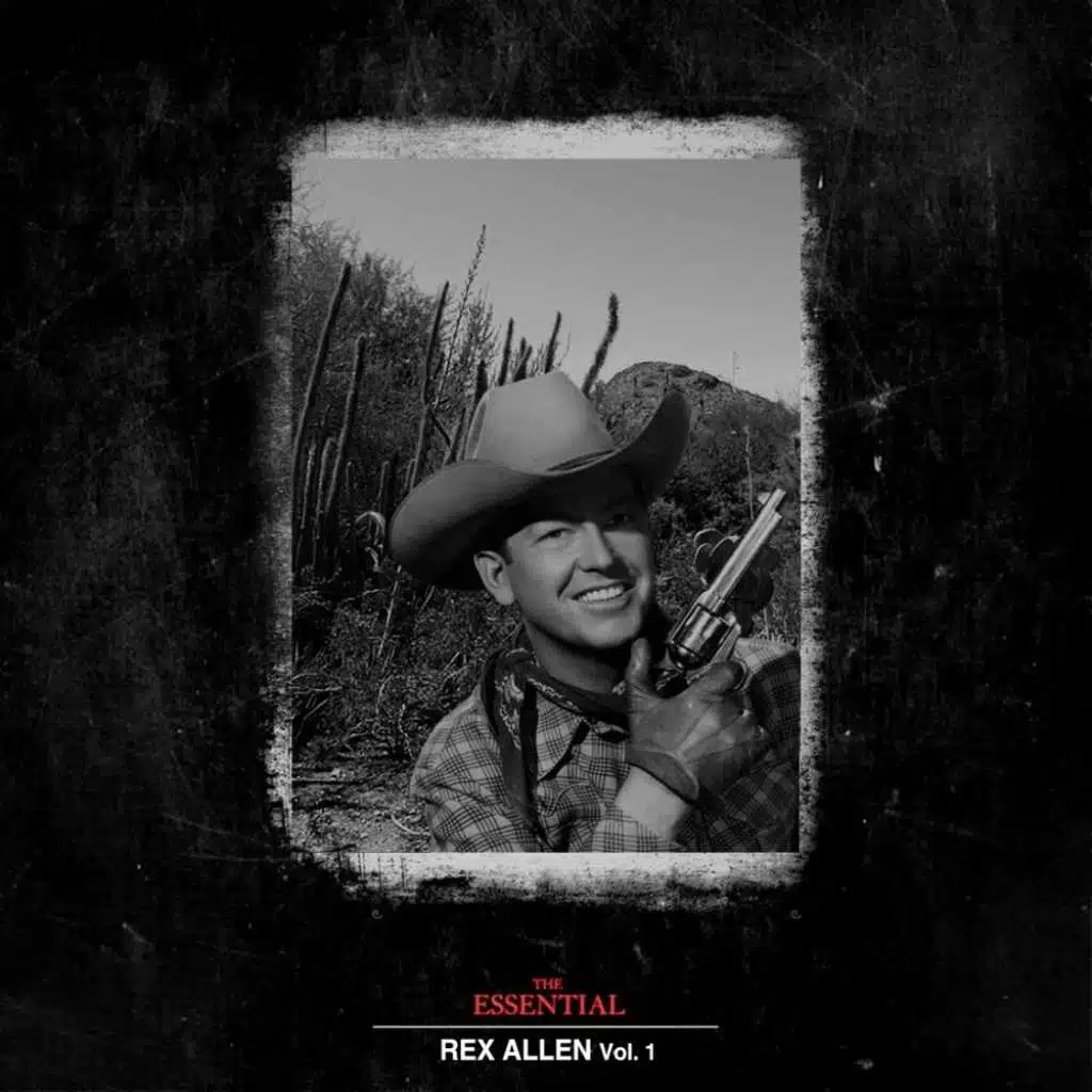 The Essential Rex Allen Vol 1