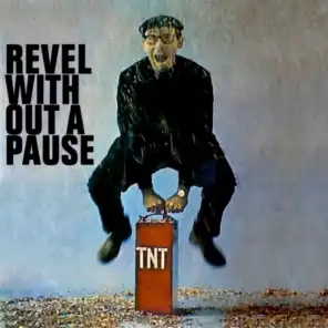 Revel Without A Pause