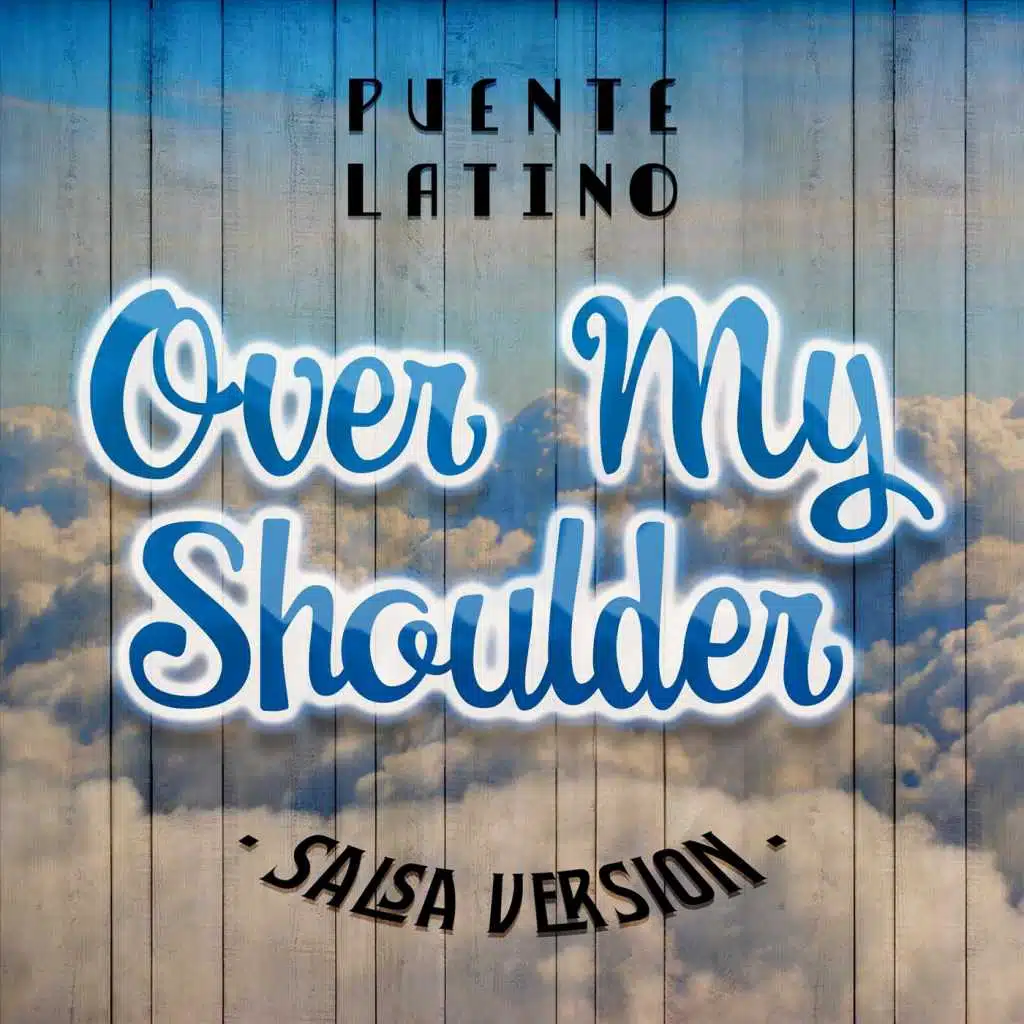 Over My Shoulder (Salsa Version)
