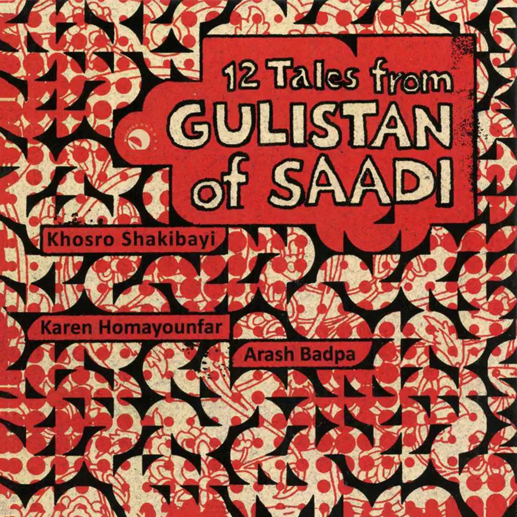 12 Tales from Gulistan of Saadi (feat. Karen Homayounfar & Arash Badpa)