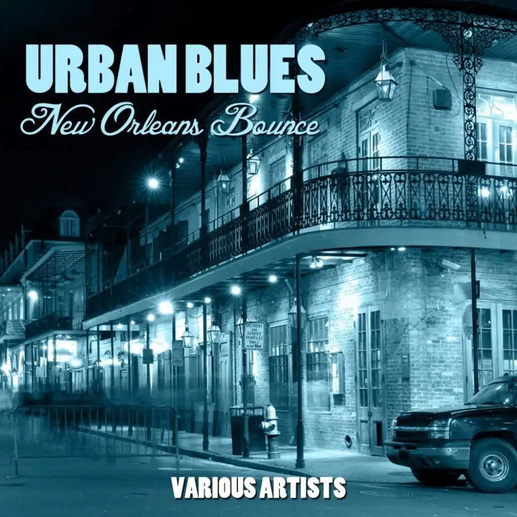 Urban Blues - New Orleans Bounce