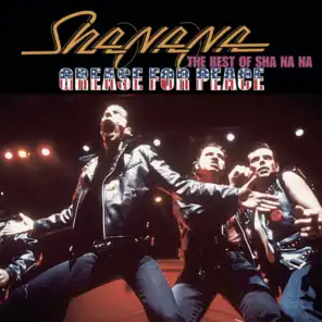 Grease For Peace: The Best of Sha Na Na