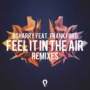 Feel It In The Air (Remixes) [feat. Frank Ford]