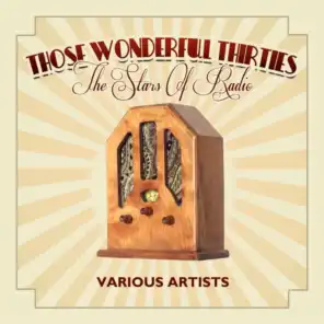 Those Wonderful Thirties - The Stars Of Radio