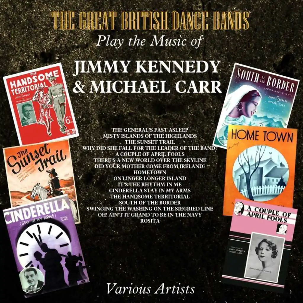 The Great British Dance Bands Play The Music Of Jimmy Kennedy & Michael Carr