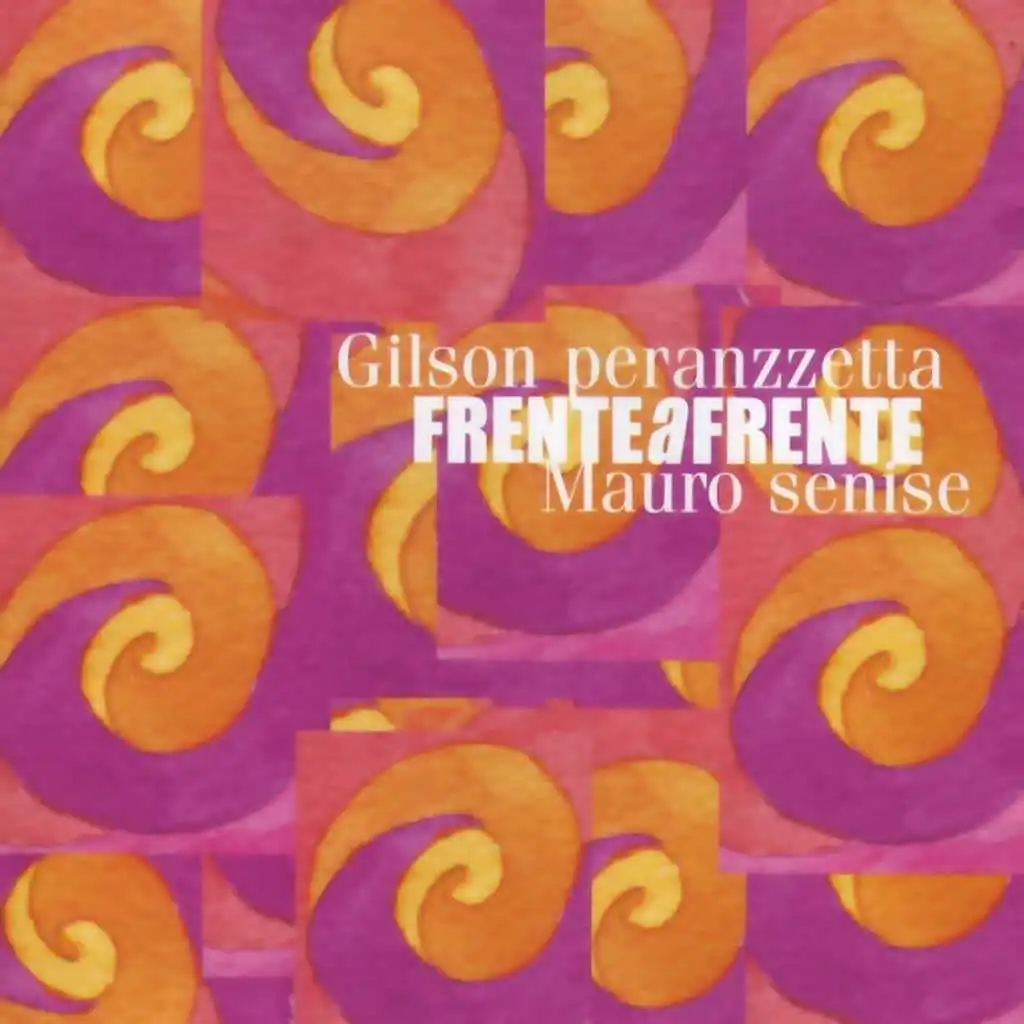 Gilson Peranzzetta & Mauro Senise