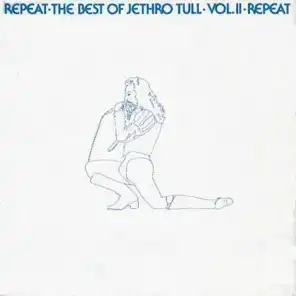 Repeat - The Best of Jethro Tull, Vol. II
