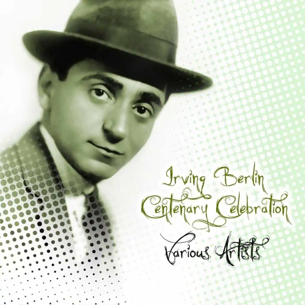 Irving Berlin Centenary Celebration