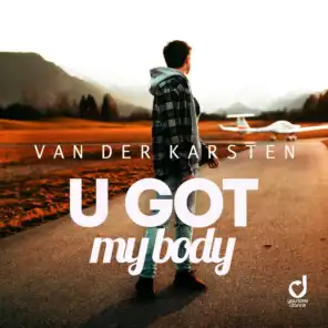 U Got My Body (Club Edit)