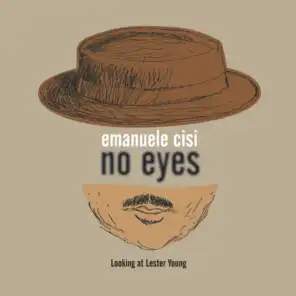 No Eyes: Looking at Lester Young