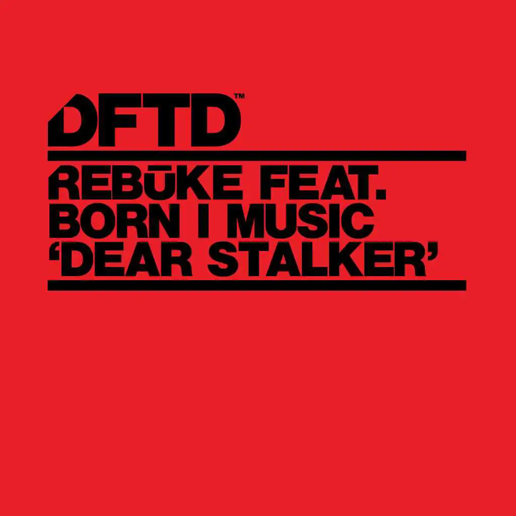 Dear Stalker (feat. Born I Music) [Club Mix]