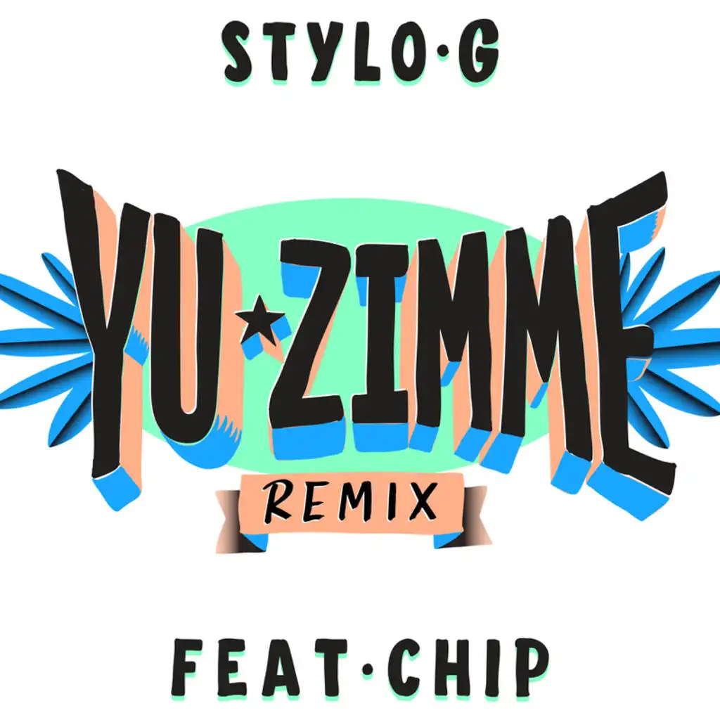 Yu Zimme (Remix) [feat. Chip]