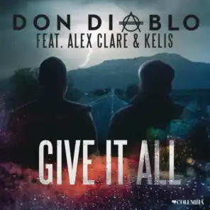 Give It All (Don Diablo & CID Club Mix) [feat. Alex Clare & Kelis]