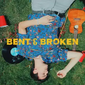 Bent & Broken