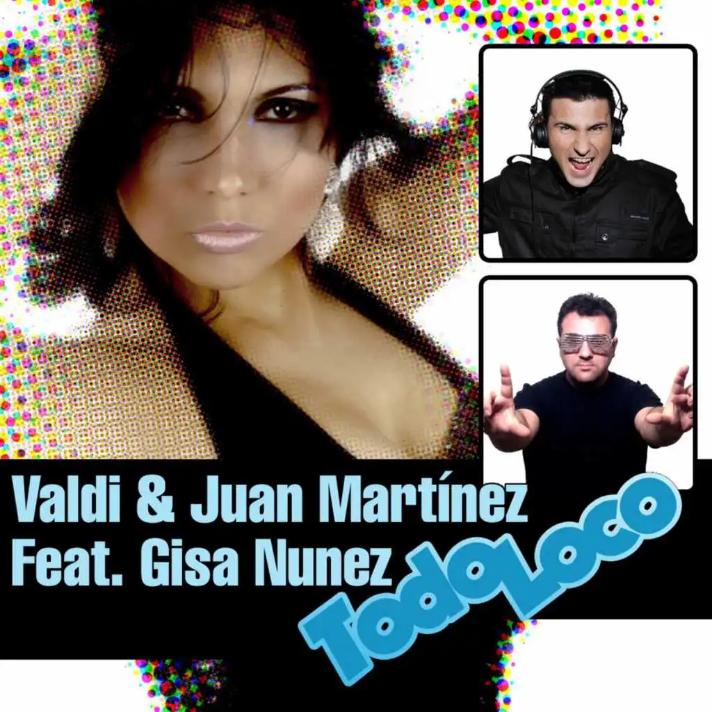Todo Loco (Radio Edit) [feat. Gisa Nunez]