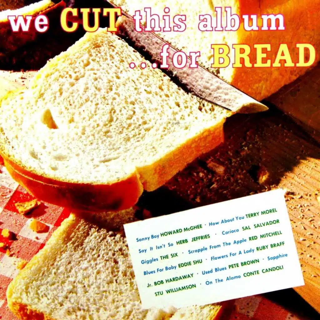 We Cut This Album For Bread