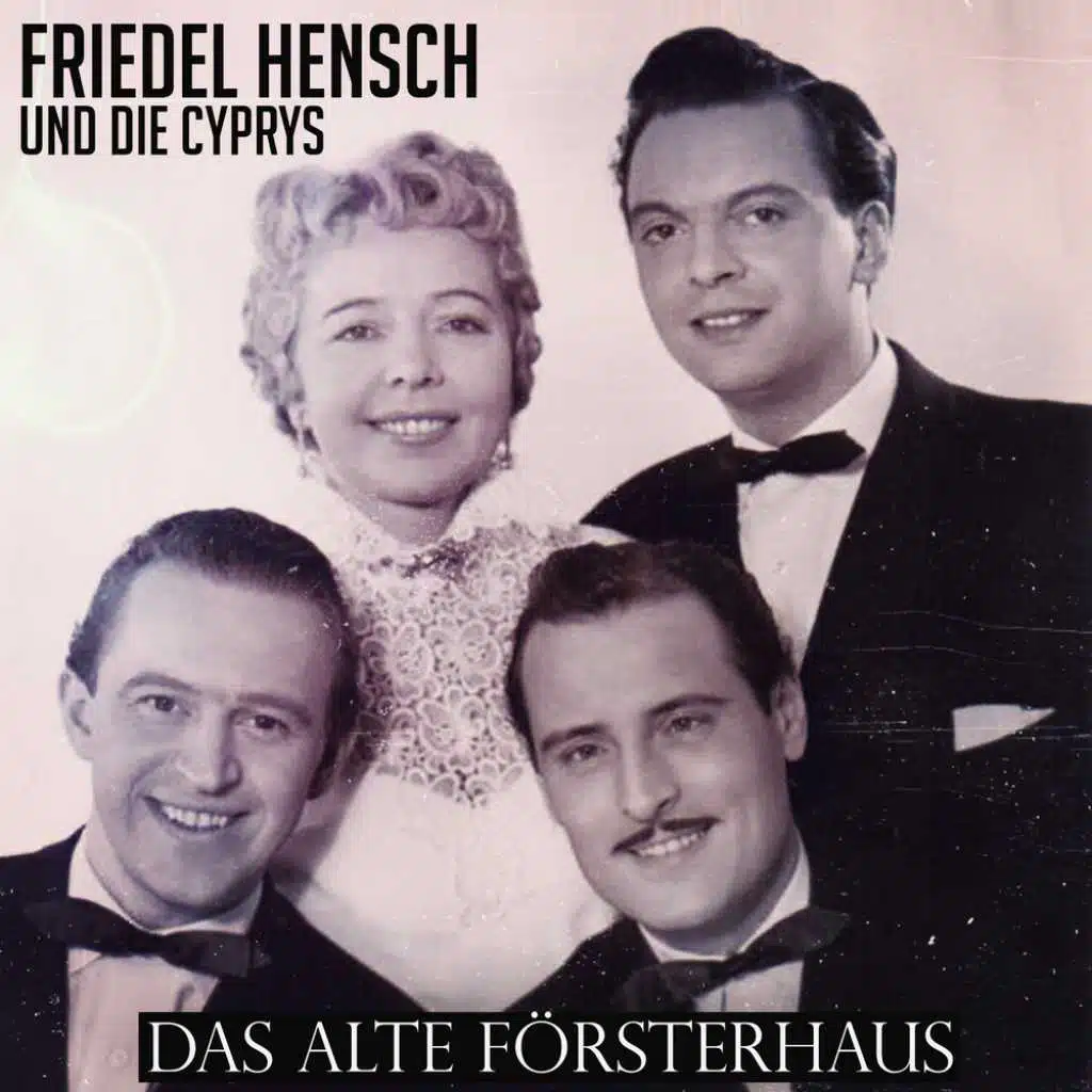 Friedel Hensch Und Die Cyprys