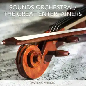 Sounds Orchestral/ The Great Entertainers