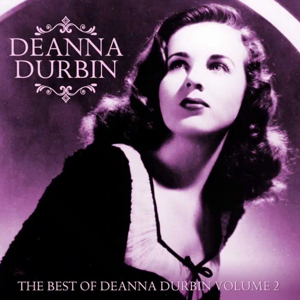 The Best Of Deanna Durbin, Vol. 2