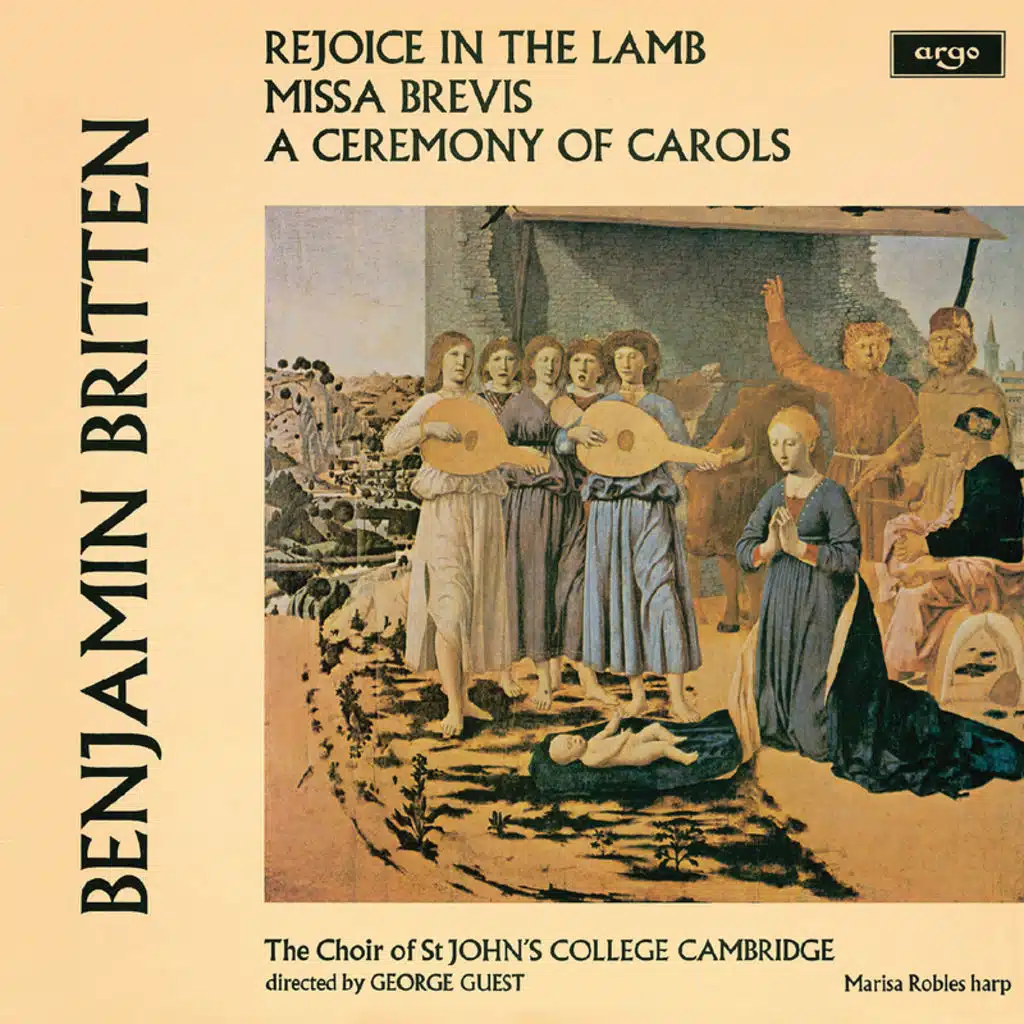 Britten: A Ceremony Of Carols; Rejoice In The Lamb; Missa Brevis