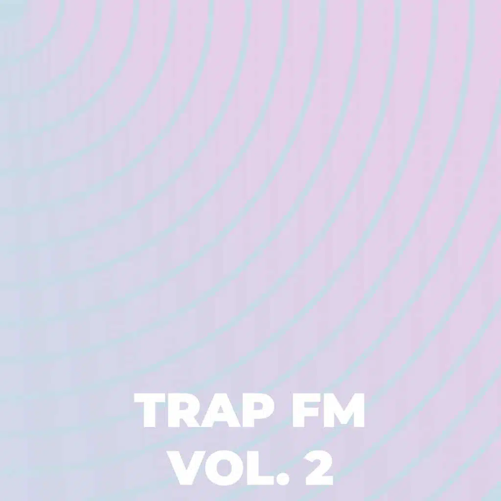 Trap FM, Vol. 2