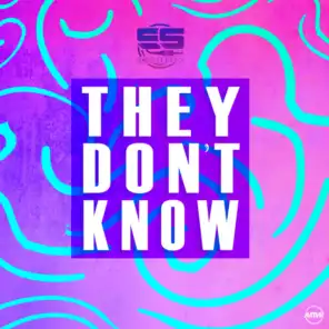 They Don't Know (Control-S Remix)