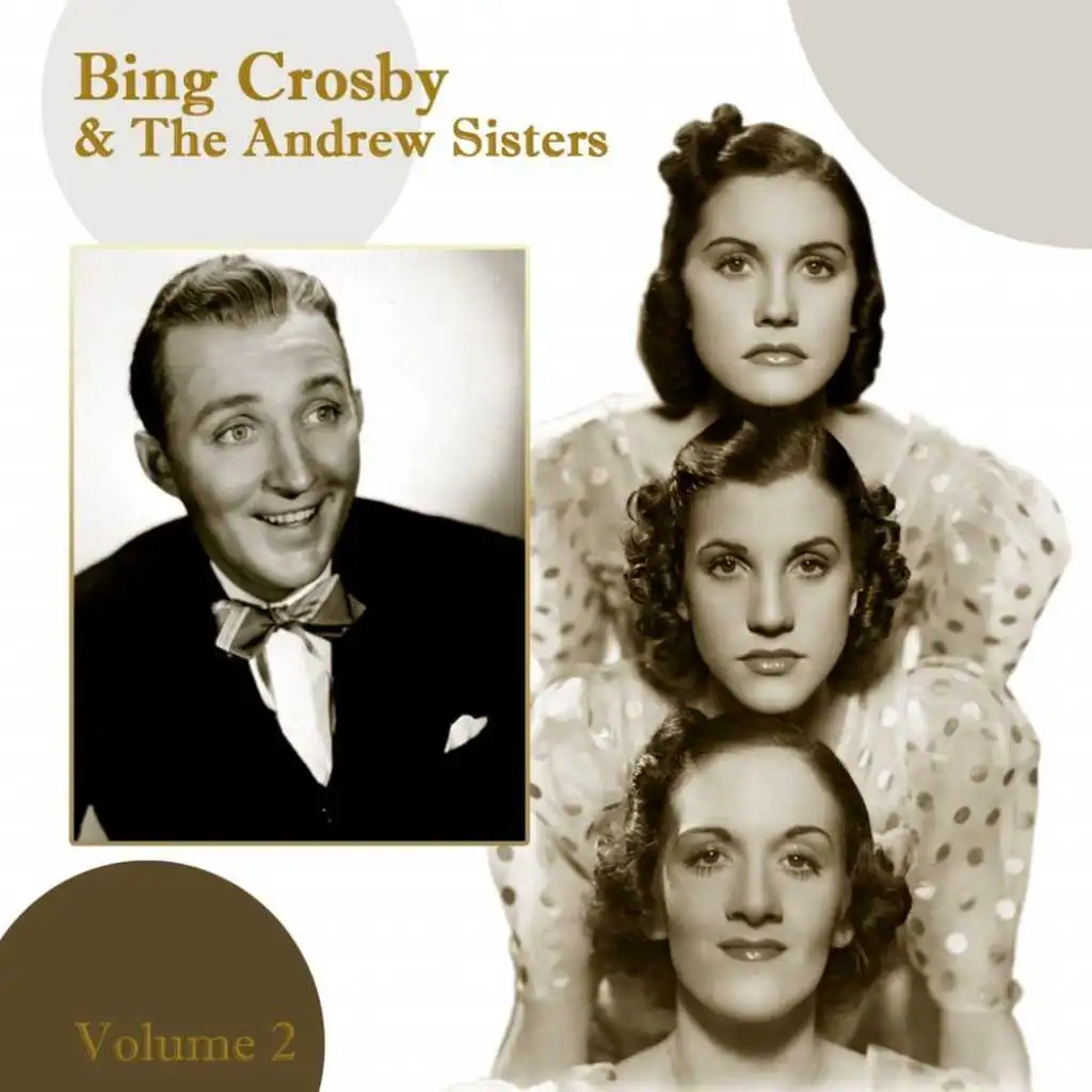 Bing Crosby And The Andrews Sisters, Vol. 2