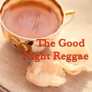 The Good Night Reggae