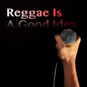Reggae Is A Good Idea