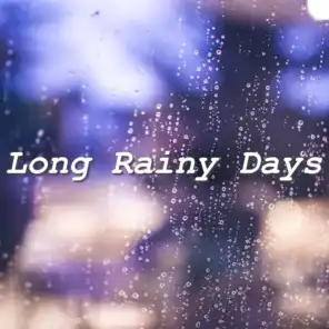 Long Rainy Days