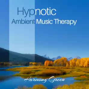 Hypnotic Ambient Music Therapy