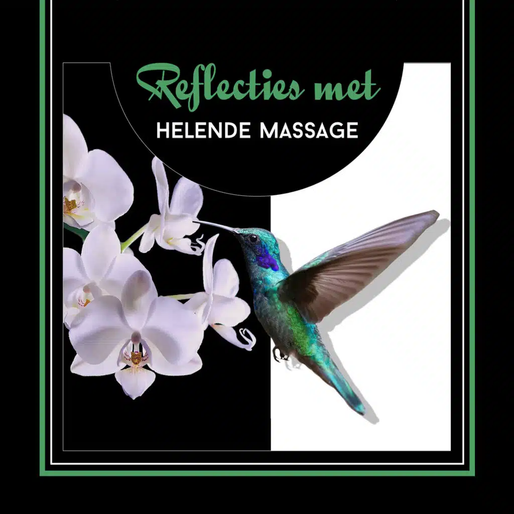 Reflecties met helende massage - Muziektherapie voor ontspanning en ontspannende massage, Beste muziek voor spa en wellness