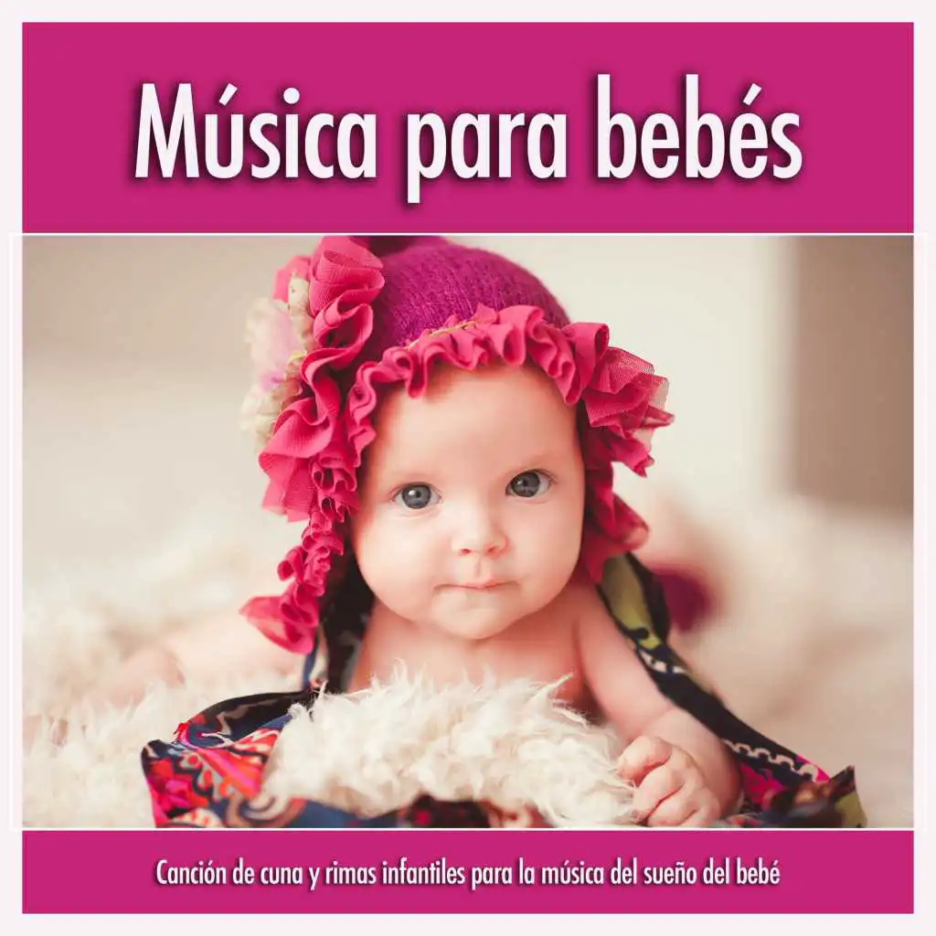 Música para bebés: Canción de cuna y rimas infantiles para la música del sueño del bebé