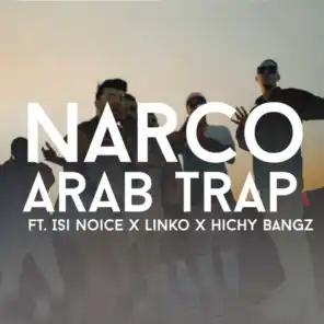 Arab trap(مع Isi Noice & Linko & Hichy Bangz)