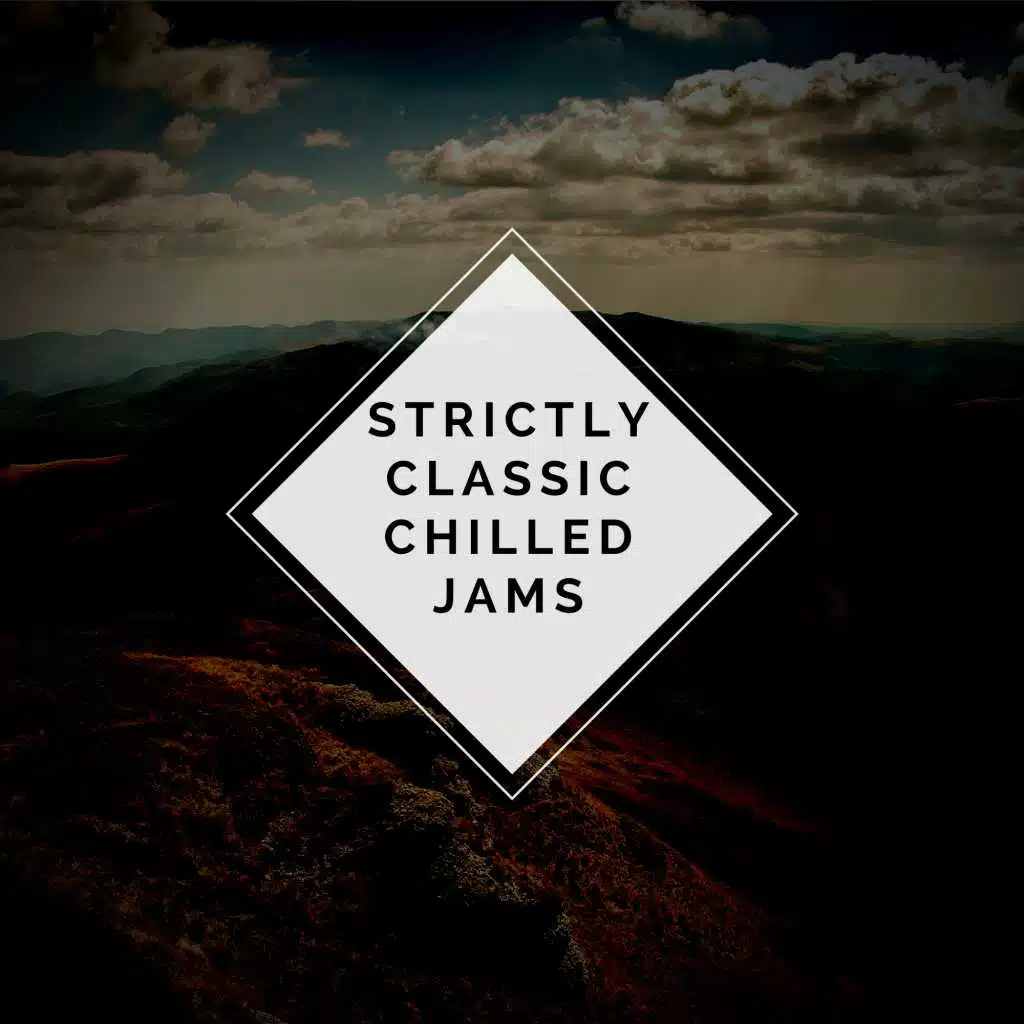 STRICTLY CLASSIC CHILLED JAMS