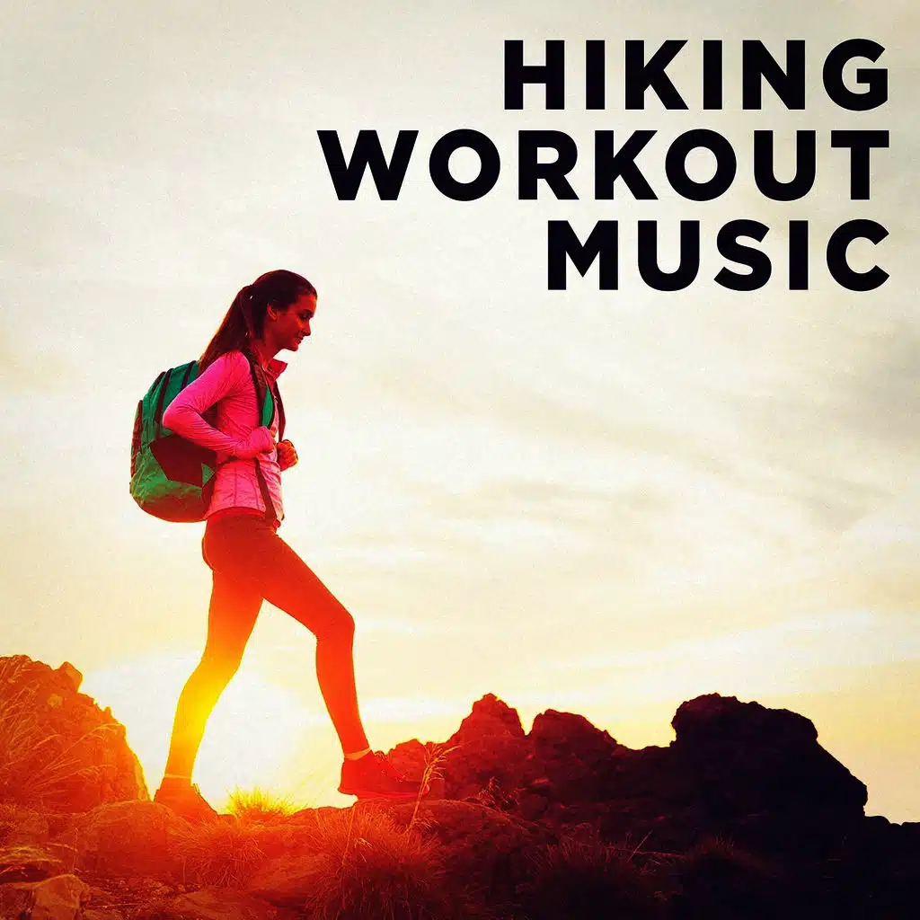 Hiking Workout Music