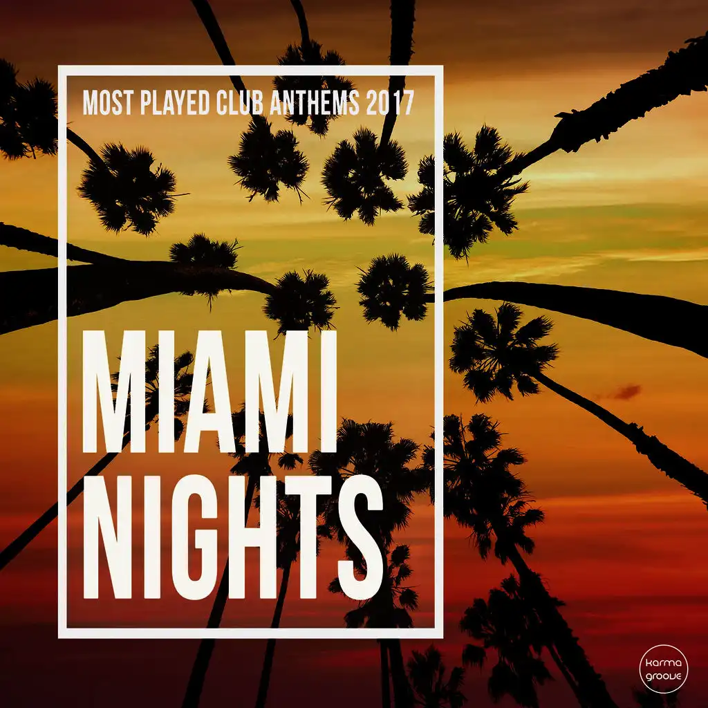 Miami Nights, Vol. 3 (Most Played Club Anthems 2017)