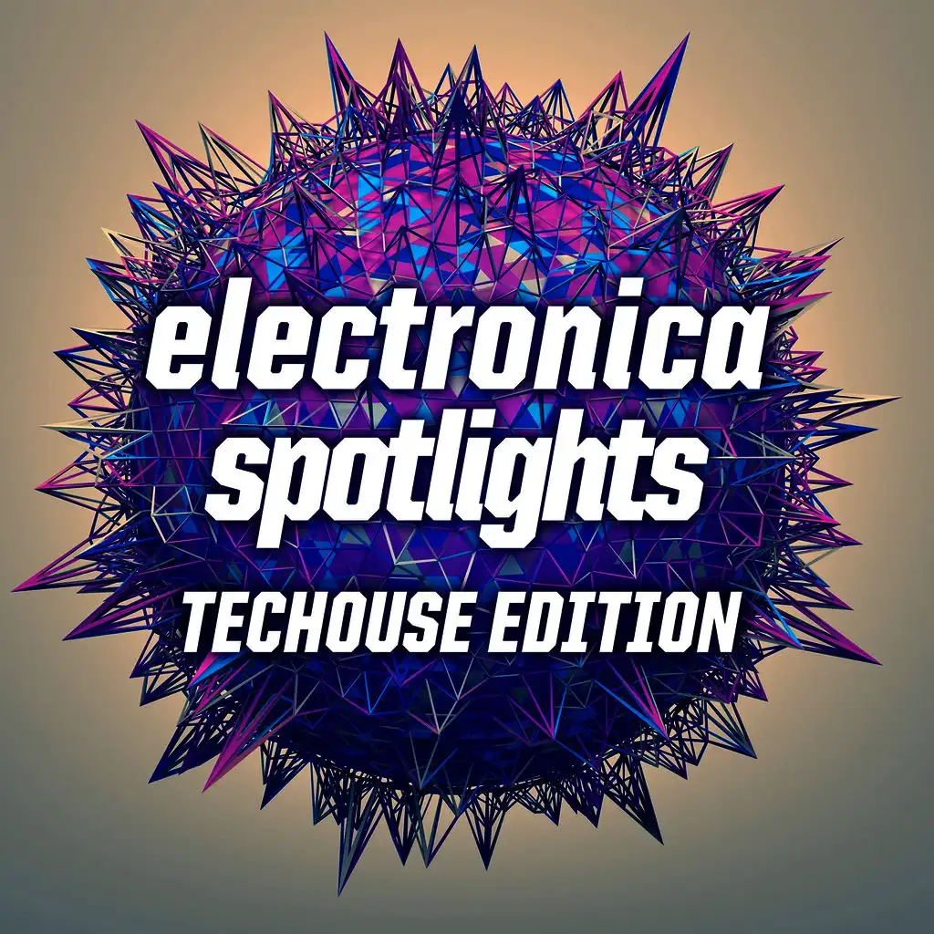 Electronica Spotlights TechHouse Edition
