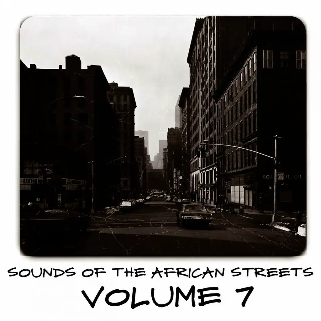 Sounds of the African Streets, Vol. 7