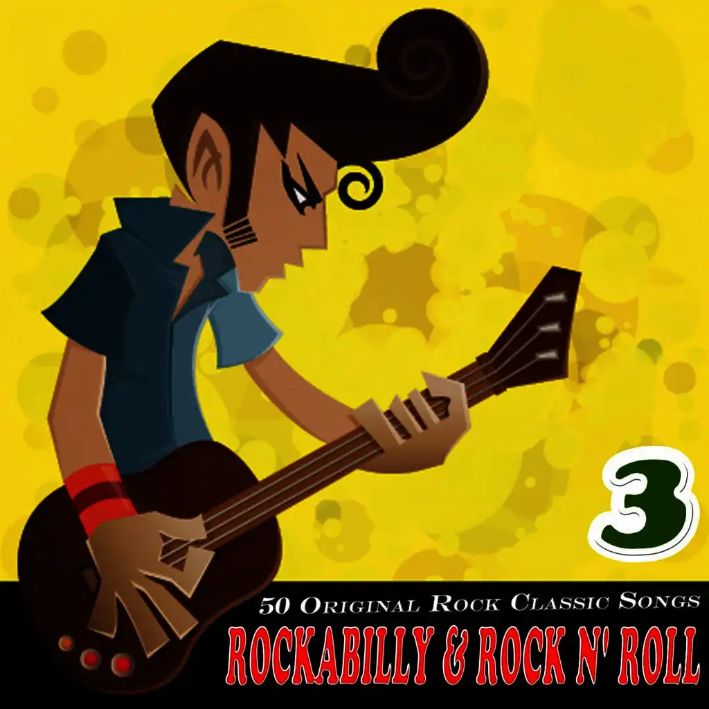 Rockabilly & Rock n' Roll Vol. 3 (50 Original Rock Classic Songs)