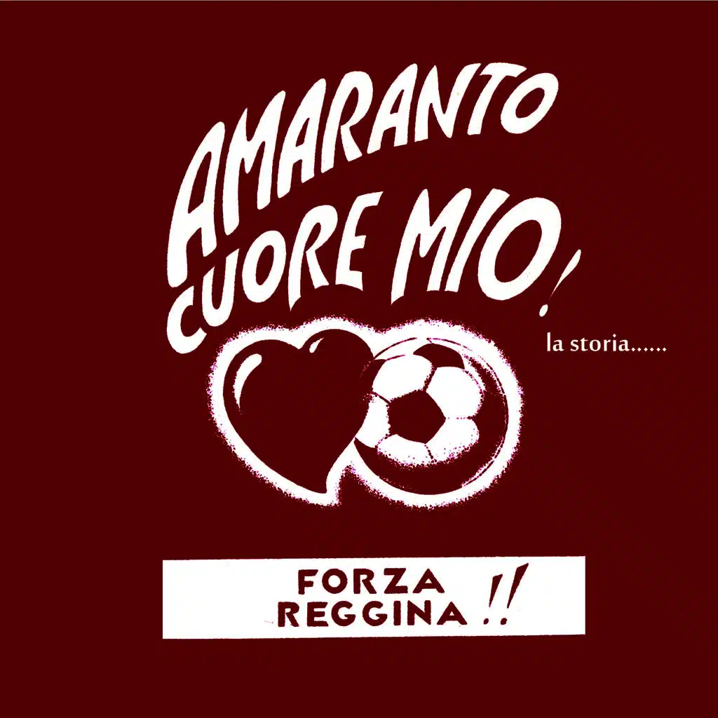 Amaranto cuore mio! La storia... (Forza Reggina!!)