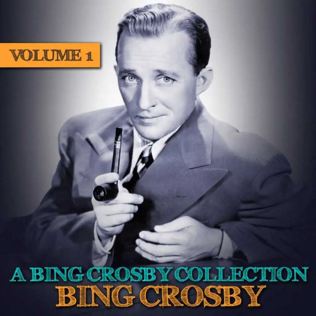 A Bing Crosby Collection, Vol. 1