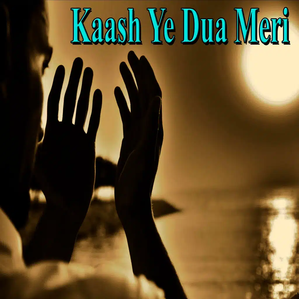 Kaash Ye Dua Meri